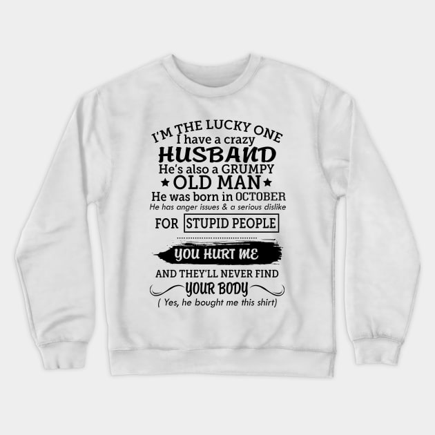 My grumpy old husband was born in october Crewneck Sweatshirt by Vladis